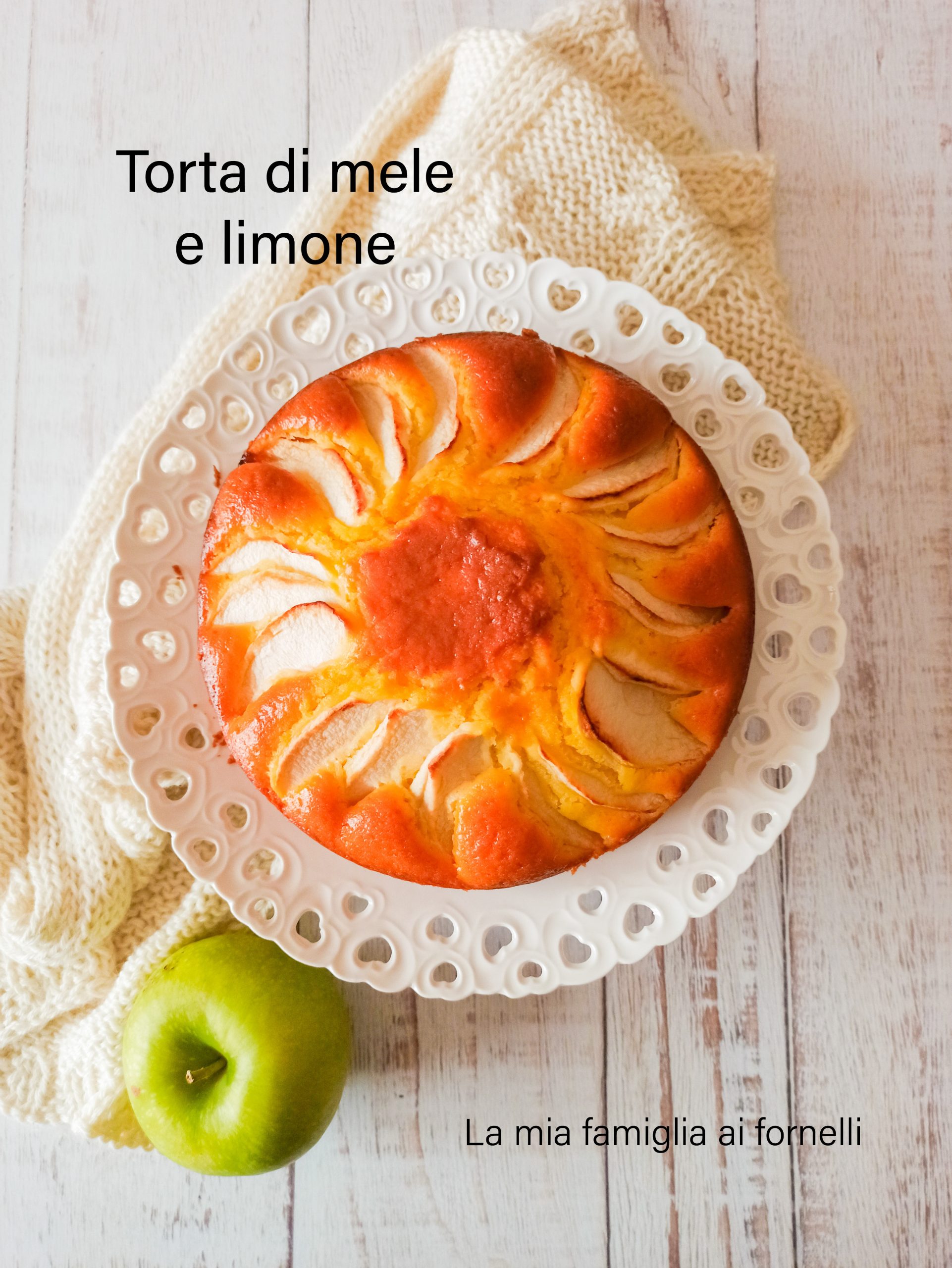 Torta di mele e limone - La mia famiglia ai fornelli